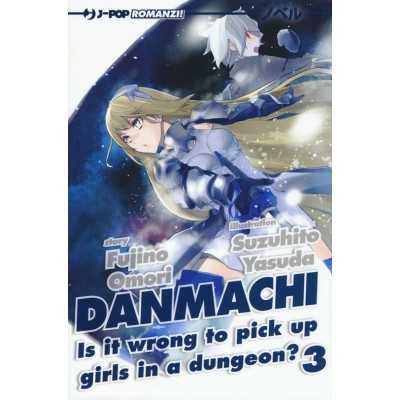 Danmachi Novel - Is it wrong to pick up girls in a dungeon? Vol. 3 (ITA)