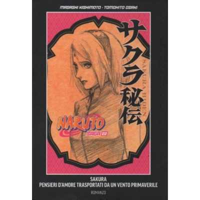 Naruto saga Vol. 22 - Naruto romanzo - Sakura: pensieri d'amore trasportati da un vento primaverile (guida ufficiale al manga) (