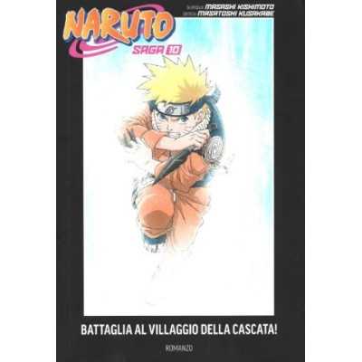 Naruto saga Vol. 10 - Naruto romanzo - Naruto : battaglia al villaggio della cascata (ITA)