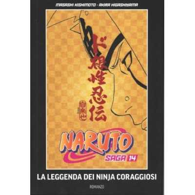 Naruto saga Vol. 14 - Naruto romanzo - la leggenda dei ninja coraggiosi (ITA)