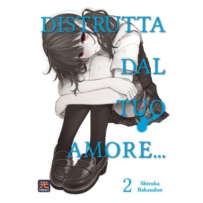 Distrutta dal tuo amore... Vol. 2 di 4 (ITA)