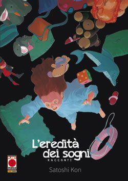 Satoshi Kon: L'eredità dei sogni
