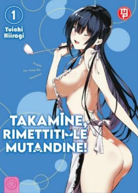 Takamine, rimettiti le mutandine! - Edizioni speciali