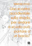 Uno scontro sulla strada per andare