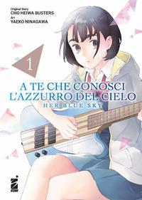 A te che conosci azzurro del cielo Her Blue Sky