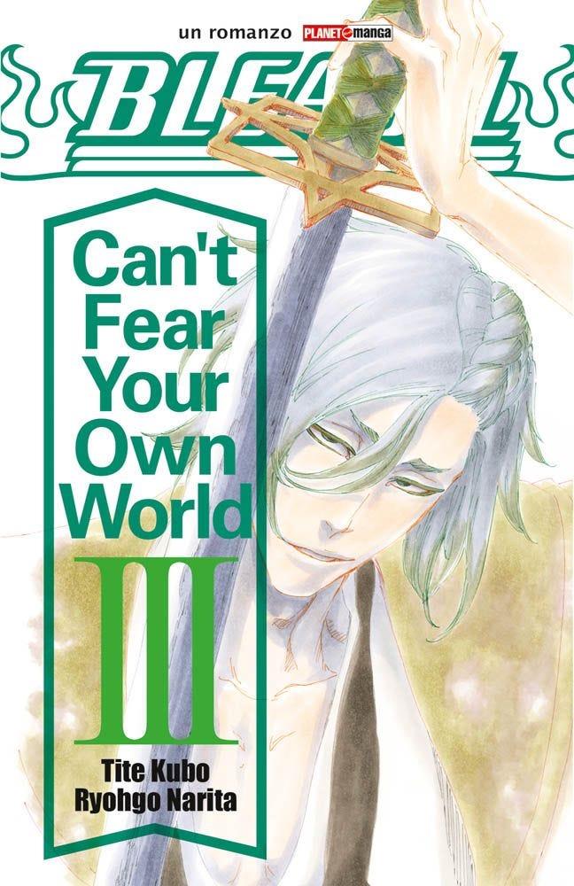 Bleach - Can't fear your own world Vol. 3