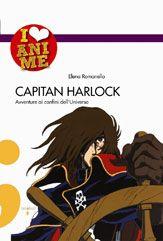 Capitan harlock avventure ai confini dell'universo Vol. 1