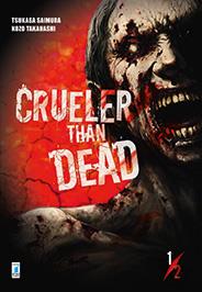 Crueler than dead