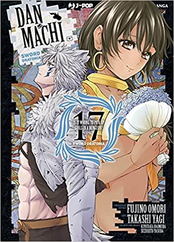Danmachi: Sword oratoria Vol. 17