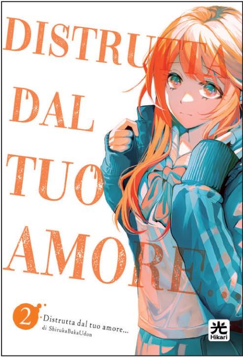 Distrutta dal tuo amore Vol. 2
