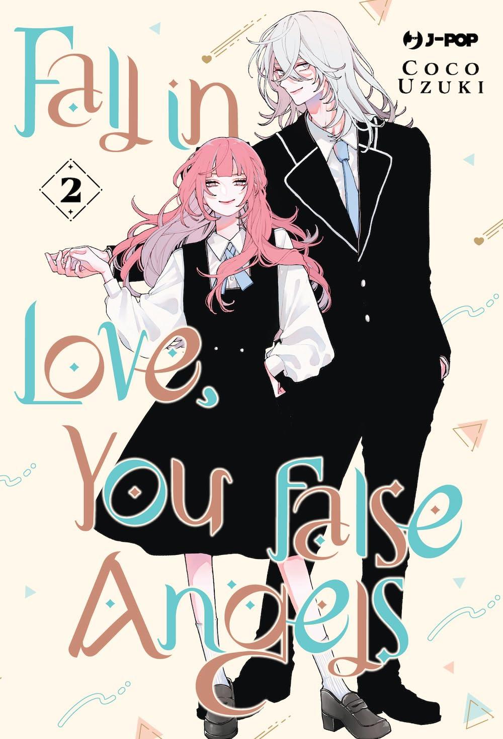 Fall in love, you false angels Vol. 2