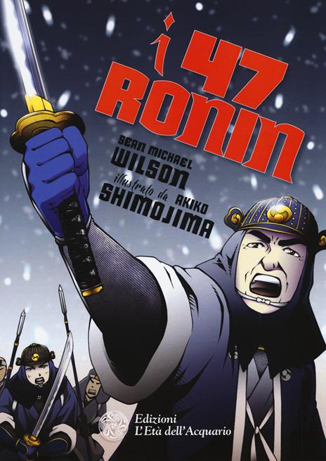 I 47 ronin Vol. 1