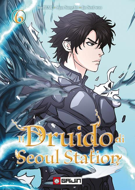Il druido di Seoul Station Vol. 6