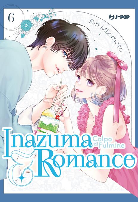 Inazuma&Romance Colpo di Fulmine Vol. 6