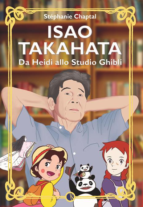 Isao takahata da heidi allo studio ghibli Vol. 1