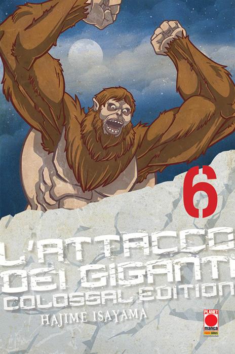 L'Attacco dei giganti - Colossal edition Vol. 6