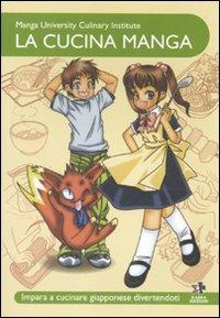 La Cucina Manga - Impara a cucinare giapponese Vol. 1