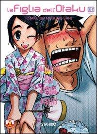 La figlia dell'otaku Vol. 5