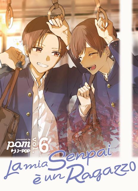La mia senpai è un ragazzo Vol. 6