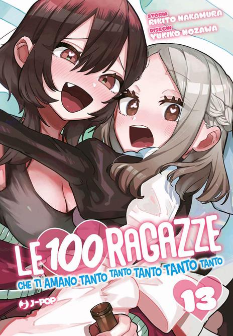 Le 100 ragazze che ti amano tanto tanto tanto Vol. 13