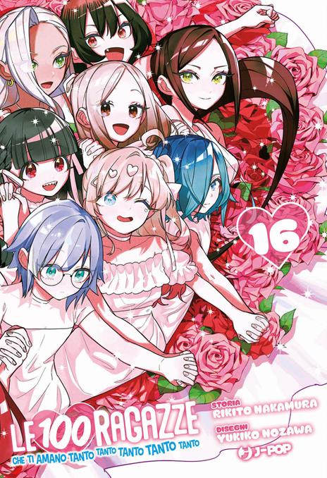 Le 100 ragazze che ti amano tanto tanto tanto Vol. 16