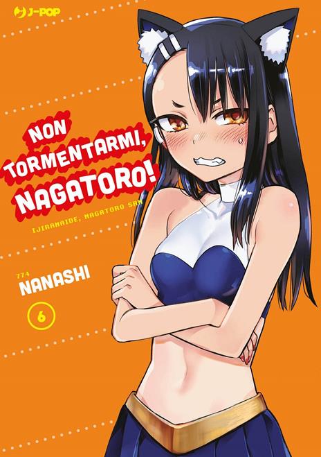 Non tormentarmi, Nagatoro! Vol. 6