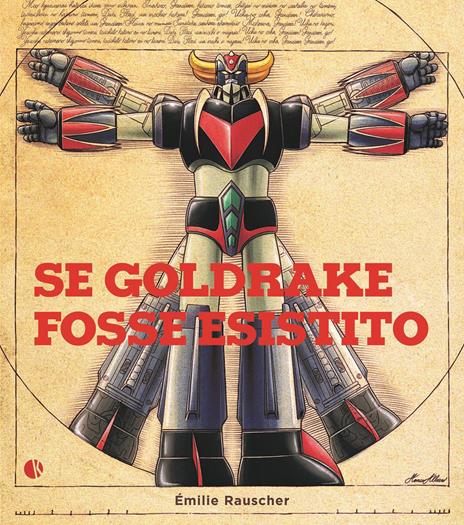 Se goldrake fosse esistito Vol. 1