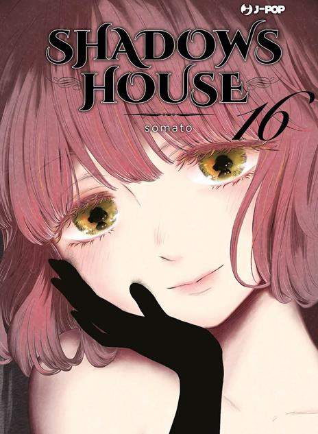 Shadows house Vol. 16