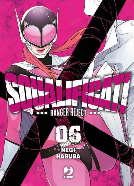 Squalificati ranger reject Vol. 6