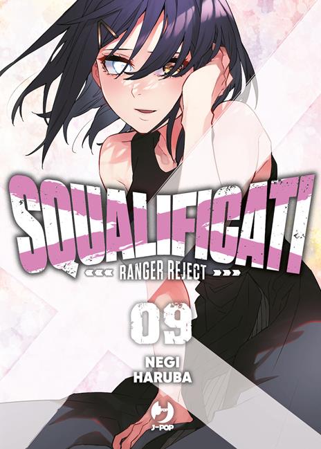 Squalificati ranger reject Vol. 9