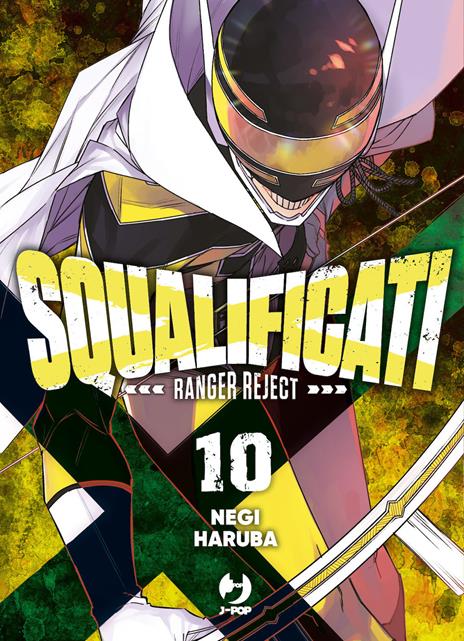 Squalificati ranger reject Vol. 10
