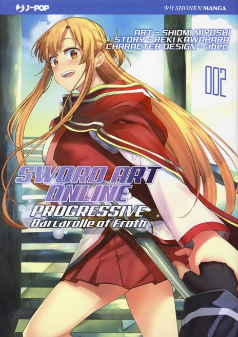Sword art online progressive: Barcarolle of froth Vol. 2