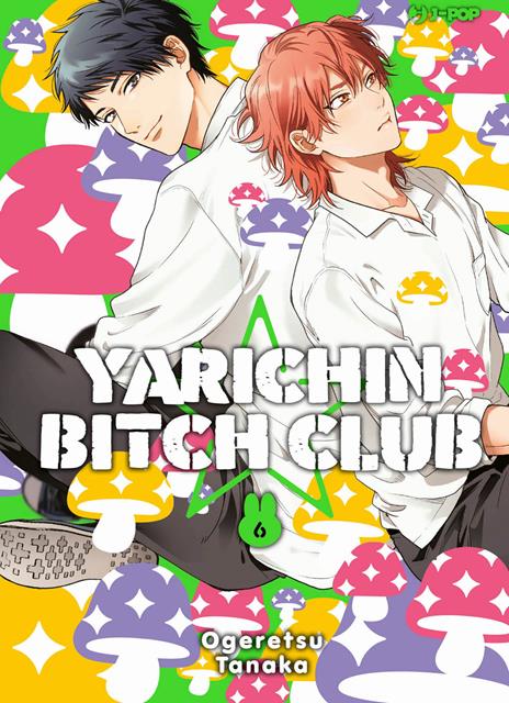 Yarichin bitch club Vol. 6
