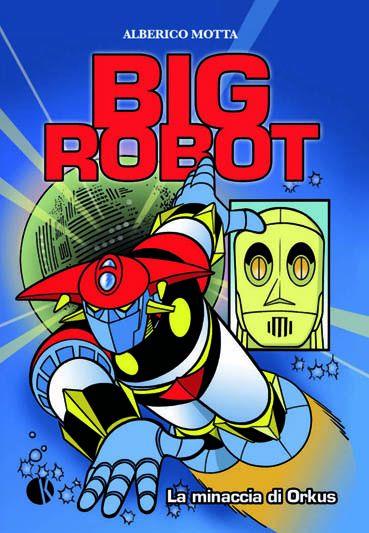 Big robot la minaccia di orkus – Kappalab