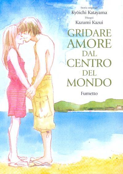 Gridare amore dal centro del mondo – Ronin manga