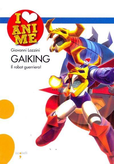 I love anime gaiking