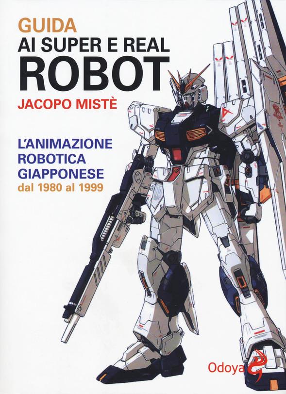 L'animazione robotica giapponese dal 1980 al 1999