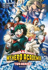 My hero academia: The movie - Romanzo